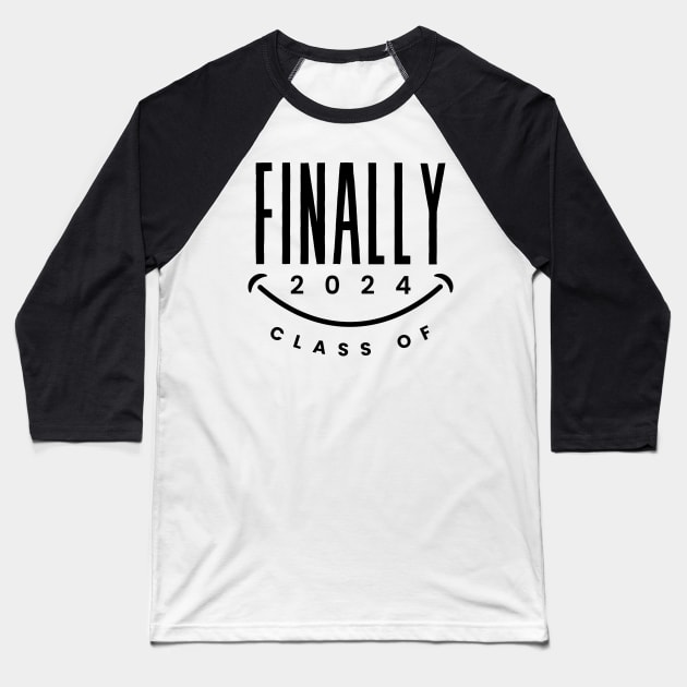 FINALLY Class of 2024 High School Senior Year Seniors Grad Baseball T-Shirt by click2print